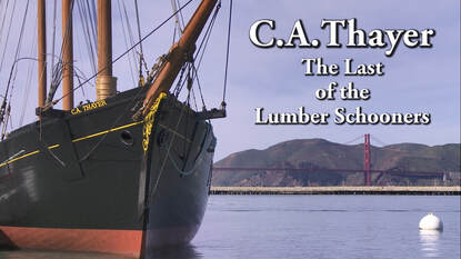 A title shot of the film, "C.A. Thayer: The Last of the Lumber Schooners"